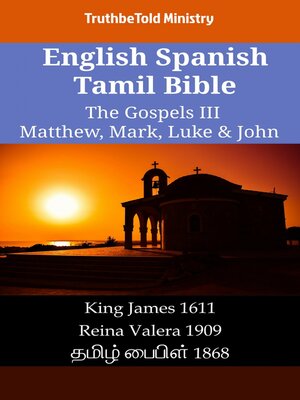 cover image of English Spanish Tamil Bible--The Gospels III--Matthew, Mark, Luke & John